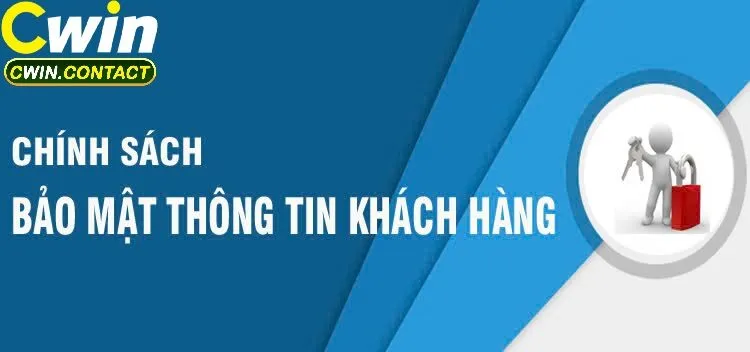 Chính Sách Bảo Mật Cwin 3 Tổng Quan Nguyên Tắc Trong Chính Sách Bảo Mật Cwin